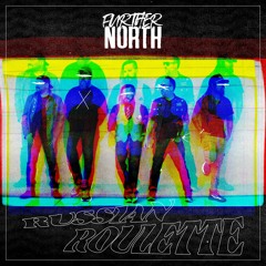 Further North - Russian Roulette