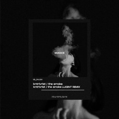 KNTRLVRLST-THE SMOKE EP [R4L004]