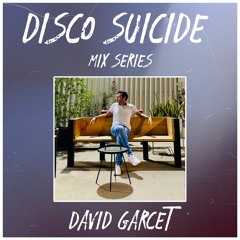 Disco Suicide Mix Series 004 - David Garcet