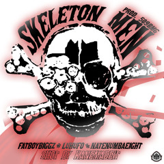 Skeleton Men (feat. LuhUFO & NateNumbaEight)