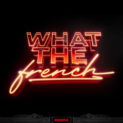 Dirtyphonics - What The French EP