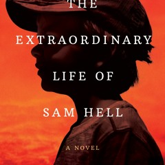 [(Pdf) Download] The Extraordinary Life of Sam Hell BY Robert Dugoni