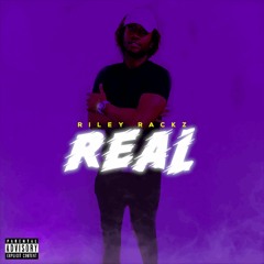 Riley Rackz - Real