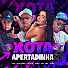 Xota Apertadinha (feat. Edson Cicinho)