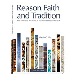 [Access] EBOOK 🖍️ Reason, Faith, and Tradition: Explorations in Catholic Theology, R