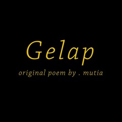 Gelap (original)