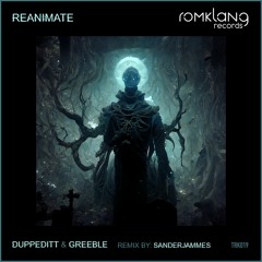 Duppeditt & Greeble - Reanimate (Original Mix) [SNIPPET]