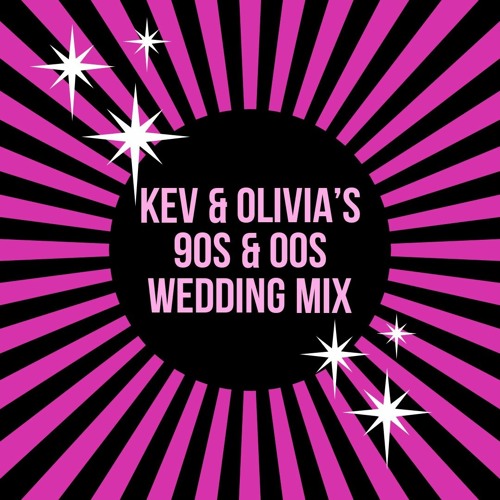 Kev & Olivia's 90s & 00s Classics Wedding Mix (live recording)