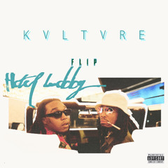 HOTEL LOBBY - QUAVO & TAKEOFF (KVLTVRE FLIP)