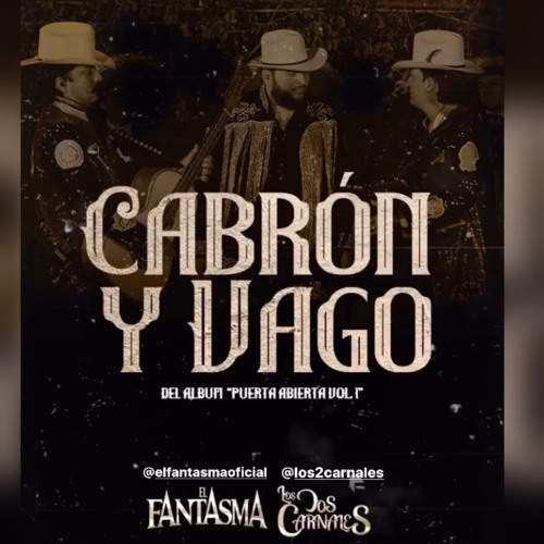 El Fantasma FT Los Dos Carnales - Cabron y Vago