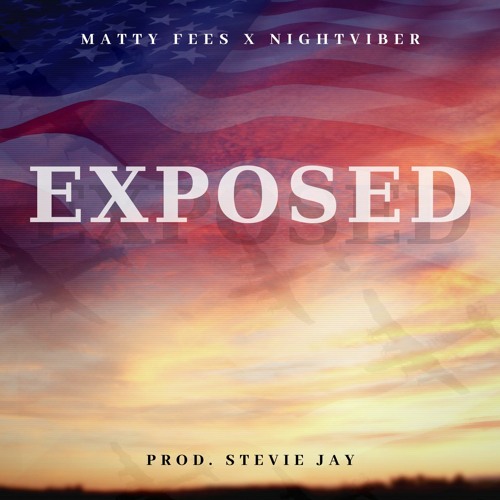 Exposed Feat. NightViber (Prod. Stevie Jay)