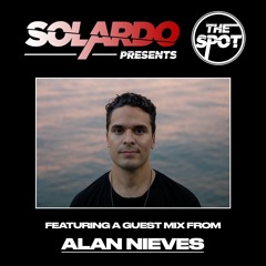 Solardo & Alan Nieves - The Spot Mix 2022