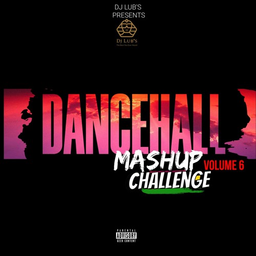 Dancehall Mashup Challenge Vol 6 (Vybz Kartel, Teejay, Valiant, Rema, Byron Messia And MORE)