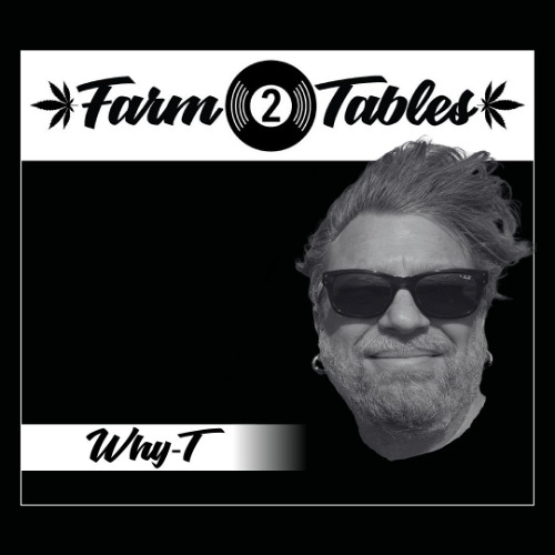 Why-T - Farm 2 Tables | Deep | Funky | Acid | Electro | Tech | Nudisco | House Mix