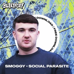 SMOGGY - SOCIAL PARASITE (FREE BLEETTUNE)