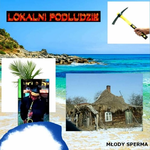 Młody Sperma - Lokalni Podludzie [Full Album]