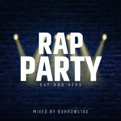 RAP PARTY - MIXED BY BURROWS140