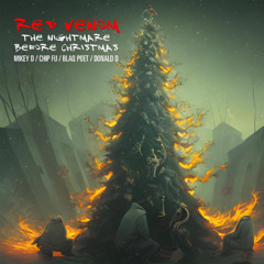 THE NIGHTMARE BEFORE XMAS RED VENOM FEAT CHIP FU /MIKEY D/BLAQ POET /DONALD D .