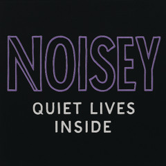 Noisey (WIP)