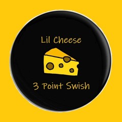 Lil Cheese - 3 Point Swish