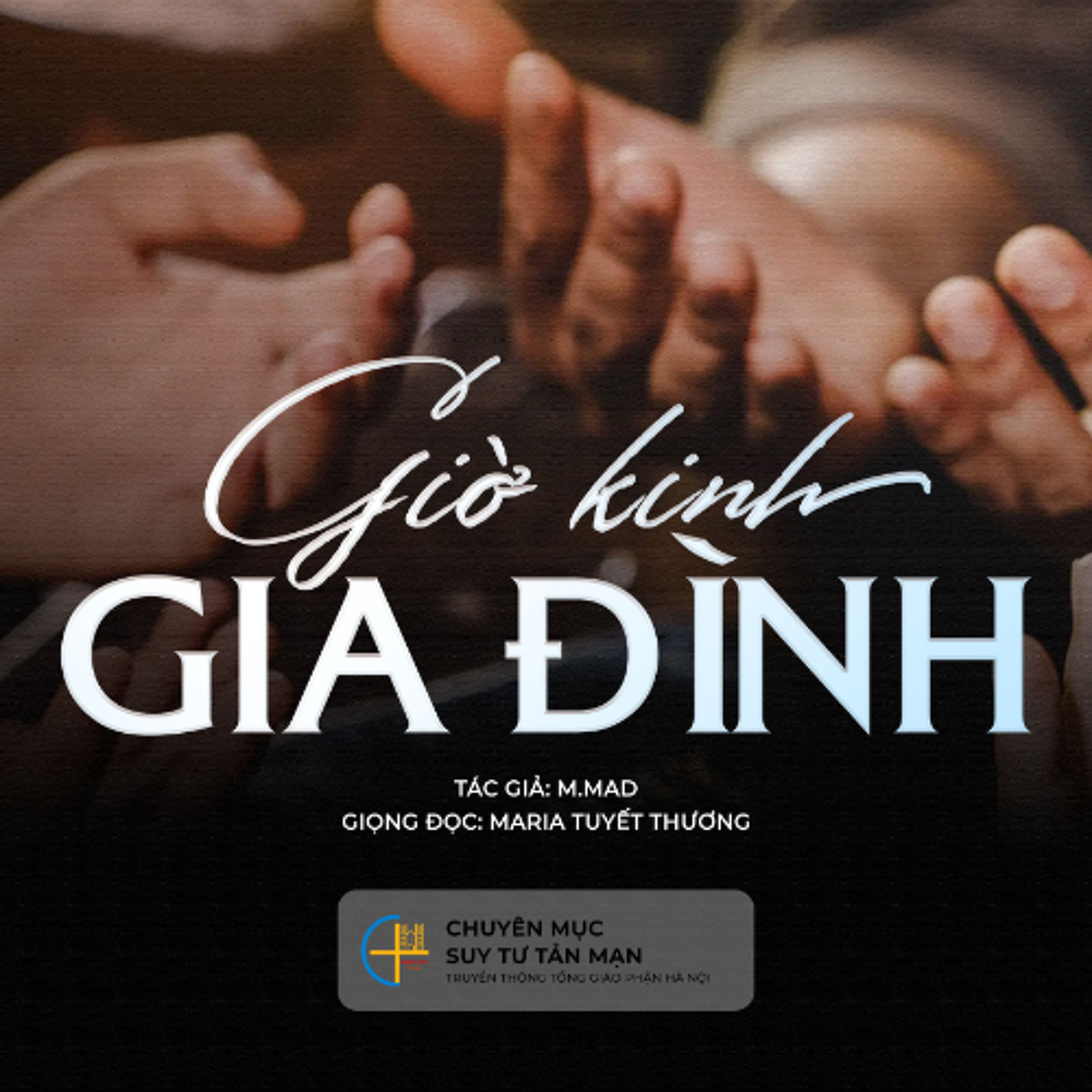 Giờ kinh gia đình - Tác giả: M.Mad || Suy tư tản mạn