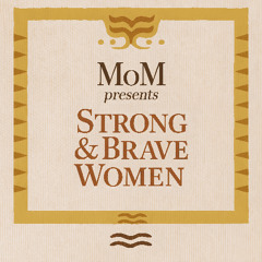 MoM-Strong & Brave Women (original mix)