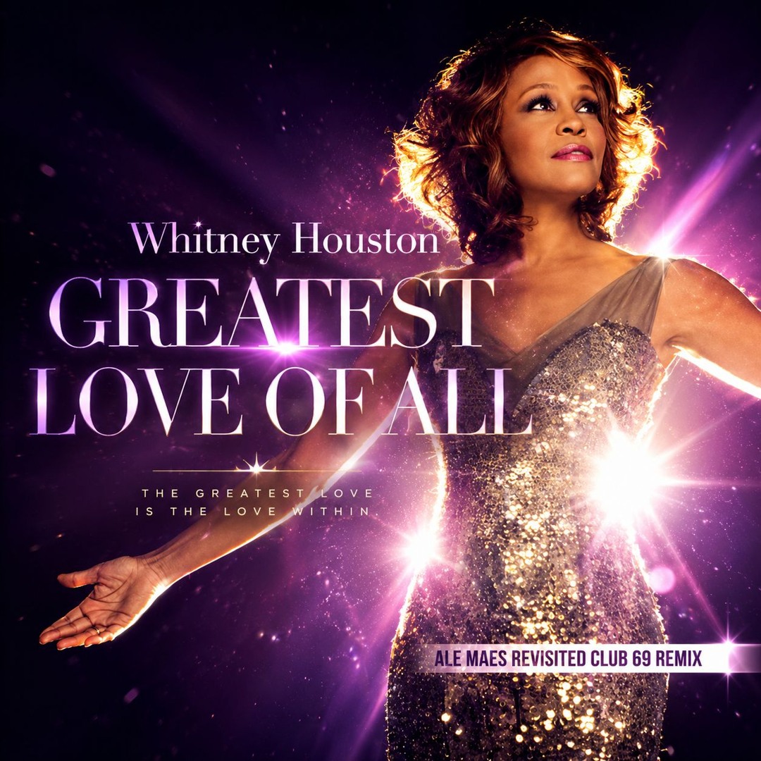 Stream Whitney Houston - Greatest Love Of All (Ale Maes Revisited