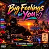 Big Feelings for You