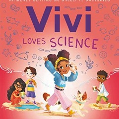 Access [EPUB KINDLE PDF EBOOK] Vivi Loves Science by  Kimberly Derting,Shelli R. Johannes,Joelle Mur