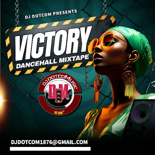 Stream DJ DOTCOM PRESENTS VICTORY DANCEHALL MIX (APRIL - 2026