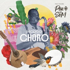 Episódio 1 - O Choro