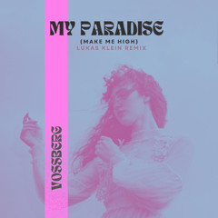 My Paradise (Make Me High) - Lukas Klein Remix