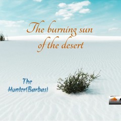 The burning sun of the desert