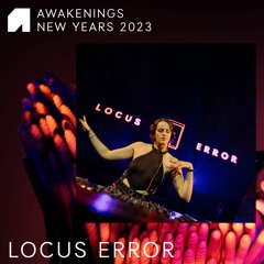 Locus Error - Awakenings New Year 2023