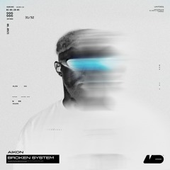 AIKON - Broken System (Original Mix)