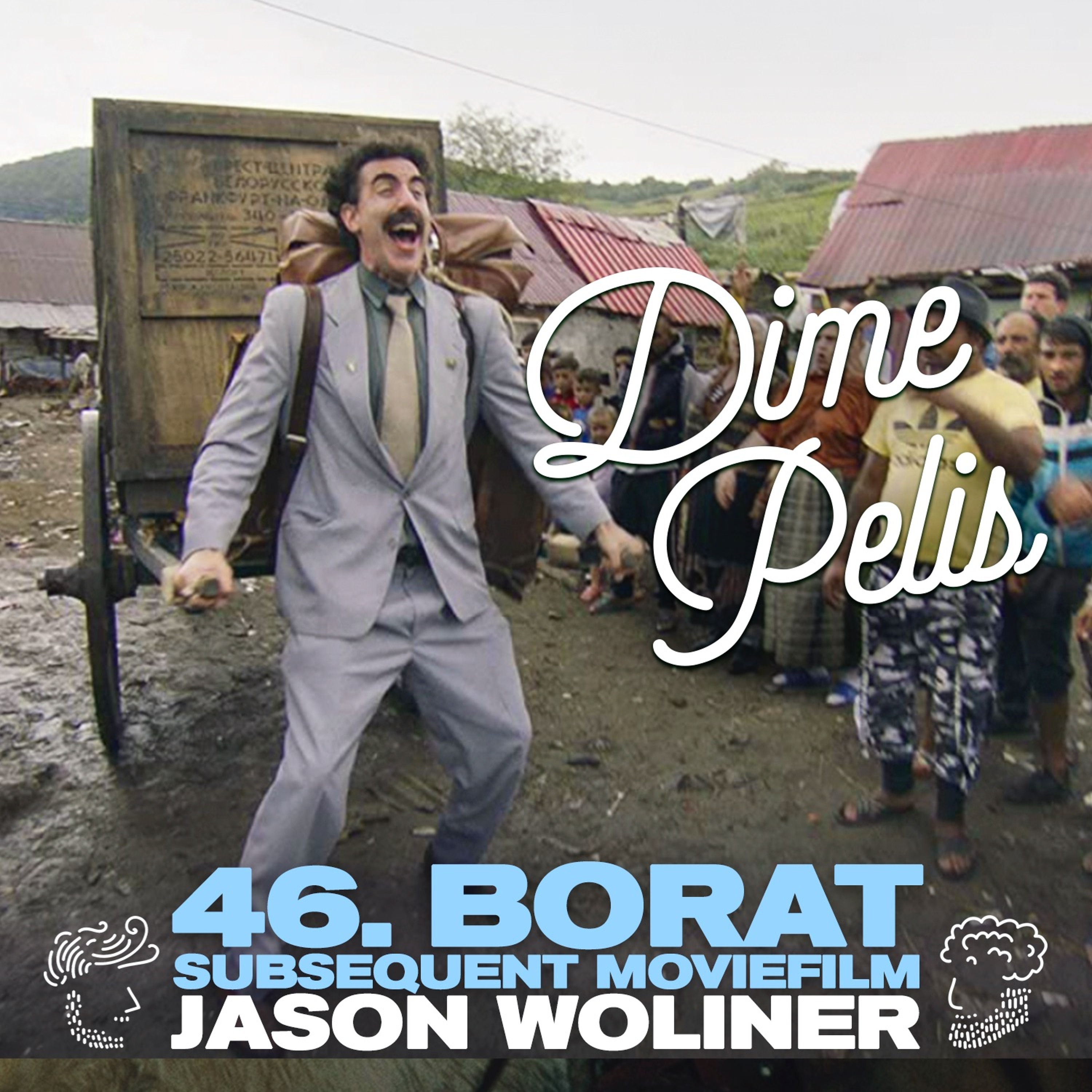 Episodio 46. BORAT SUBSEQUENT MOVIEFILM de Jason Woliner