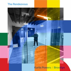 The Rendezvous - Kurtis Powers // 03-03-24