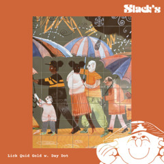 Lick Quid Gold w. Day Dot - October 2025
