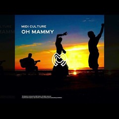 Midi Culture - Oh Mammy