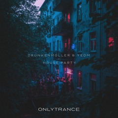 Drunkenmöller & YËDM - House Party