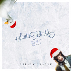 Ariana Grande - Santa Tell Me (Snax x Syr Edit)