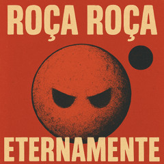 Roça Roça Eternamente