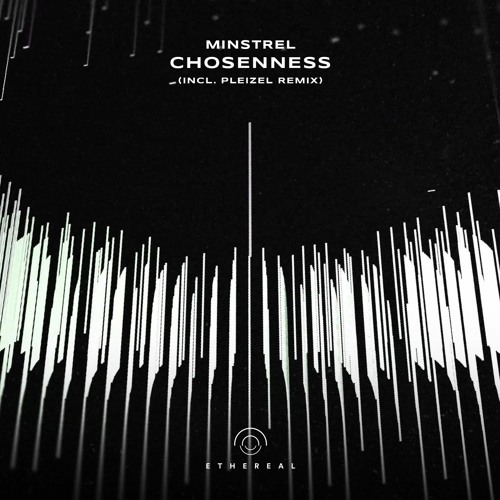 Minstrel - Chosenness (Original Mix)