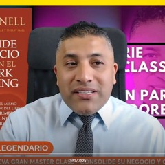 MASTER CLASS CAP 9 CONSOLIDE SU NEGOCIO DE NETWORKMARKETING HABITOS DE EXITO CON ALEXIS ADAME