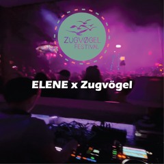 ELENE x Zugvögel Festival 2024 (ECK FRITZ stage)