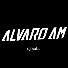 Alvaro AM [DJ Sets]
