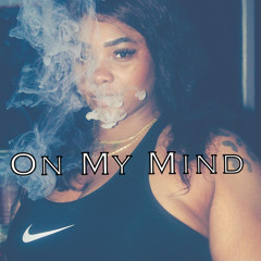 Ke’Ausha - ON MY MIND.