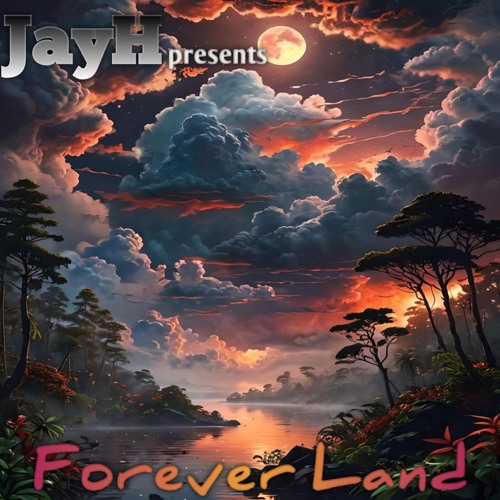 Forever Land By JayH