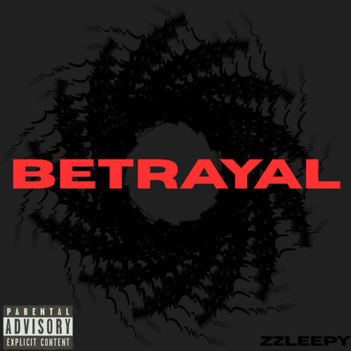 Stream Betrayal by zzleepy_ | Listen online for free on SoundCloud