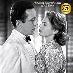 Read [KINDLE PDF EBOOK EPUB] LIFE Casablanca: The Most Beloved Movie of All Time by T